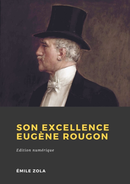 Book Cover for Son Excellence Eugène Rougon by Emile Zola