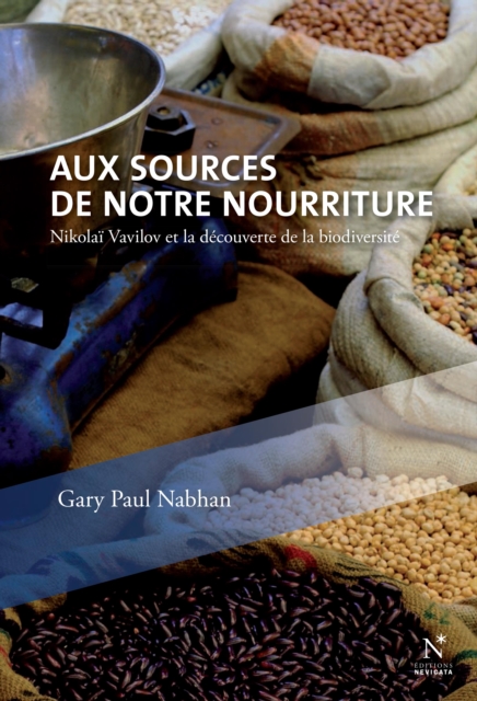 Book Cover for Aux sources de notre nourriture by Gary-Paul Nabhan