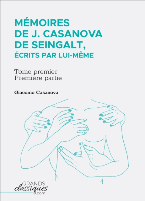 Book Cover for Mémoires de J. Casanova de Seingalt, écrits par lui-même by Giacomo Casanova