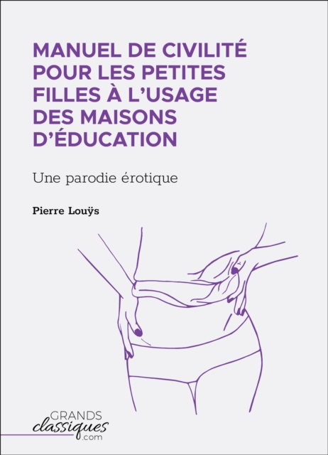 Book Cover for Manuel de civilité pour les petites filles à l''usage des maisons d''éducation by Pierre Louys