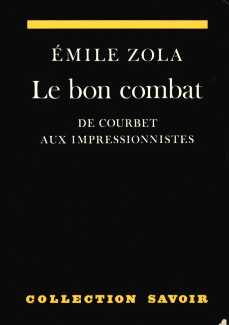 Book Cover for Le bon combat : De Courbet aux Impressionnistes by Emile Zola