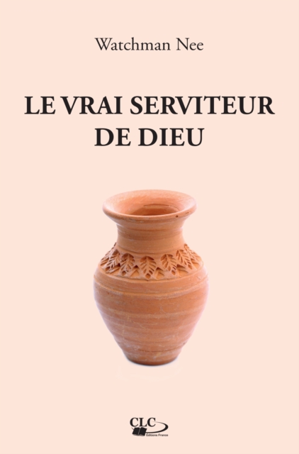 Book Cover for Le vrai serviteur de Dieu by Watchman Nee