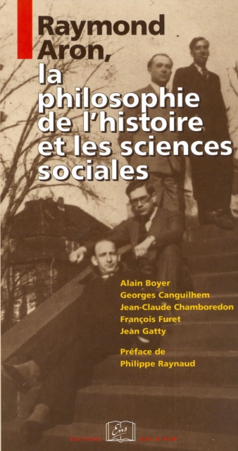 Book Cover for Raymond Aron, la philosophie de l’histoire et les sciences sociales by Collectif