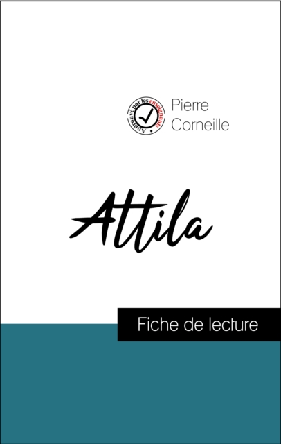 Book Cover for Analyse de l''œuvre : Atilla (résumé et fiche de lecture plébiscités par les enseignants sur fichedelecture.fr) by Pierre Corneille