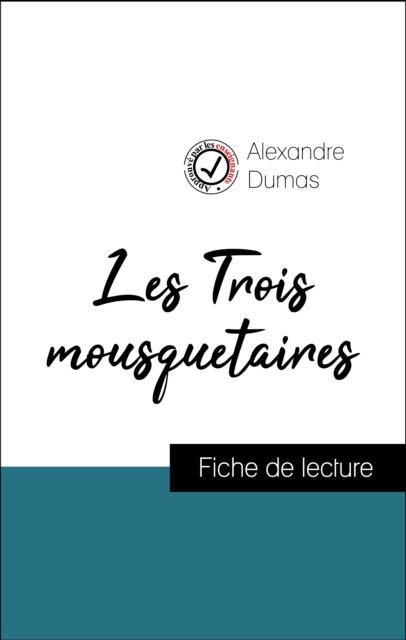 Book Cover for Analyse de l''œuvre : Les Trois mousquetaires (résumé et fiche de lecture plébiscités par les enseignants sur fichedelecture.fr) by Dumas, Alexandre