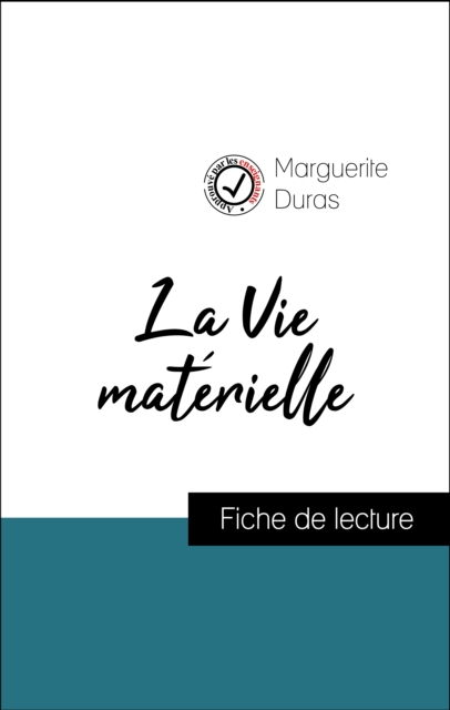 Book Cover for Analyse de l''œuvre : La Vie matérielle (résumé et fiche de lecture plébiscités par les enseignants sur fichedelecture.fr) by Marguerite Duras