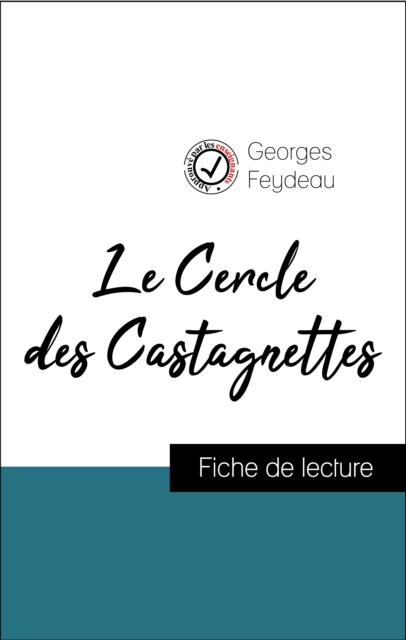 Book Cover for Analyse de l''œuvre : Le Cercle des Castagnettes (résumé et fiche de lecture plébiscités par les enseignants sur fichedelecture.fr) by Feydeau, Georges