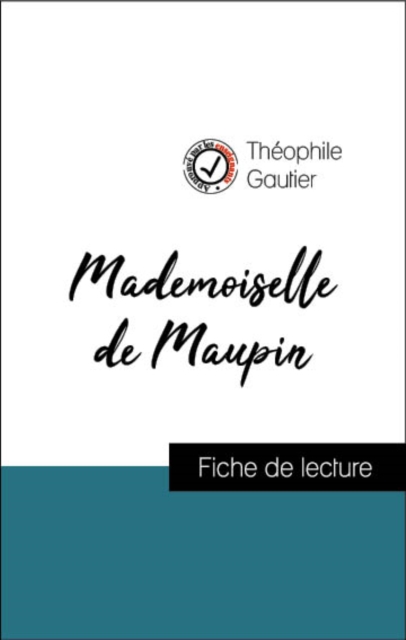 Book Cover for Analyse de l''œuvre : Mademoiselle de Maupin (résumé et fiche de lecture plébiscités par les enseignants sur fichedelecture.fr) by Theophile Gautier