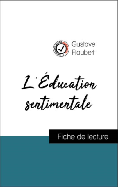 Book Cover for Analyse de l''œuvre : L''Éducation sentimentale (résumé et fiche de lecture plébiscités par les enseignants sur fichedelecture.fr) by Gustave Flaubert