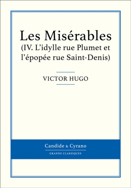 Book Cover for Les Misérables IV - L''idylle rue Plumet et l''épopée rue Saint-Denis by Victor Hugo