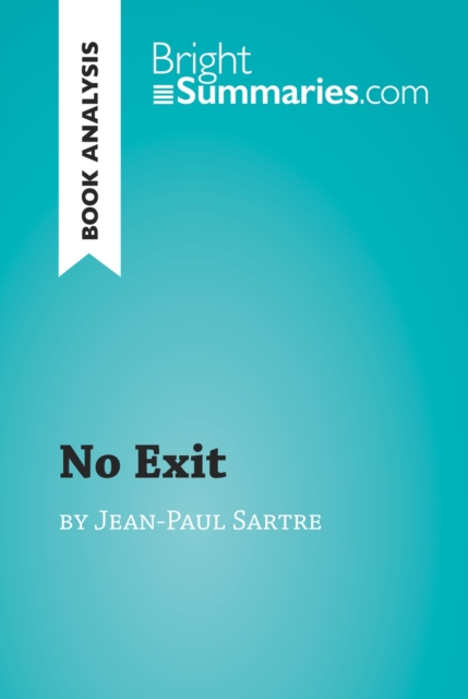 Book Cover for No Exit by Jean-Paul Sartre (Book Analysis) by Bright Summaries
