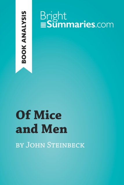Book Cover for Of Mice and Men by John Steinbeck (Book Analysis) by Bright Summaries