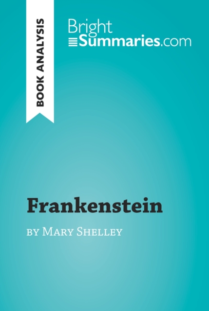 Book Cover for Frankenstein by Mary Shelley (Book Analysis) by Bright Summaries