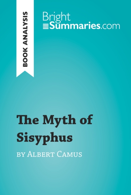 Book Cover for Myth of Sisyphus by Albert Camus (Book Analysis) by Bright Summaries