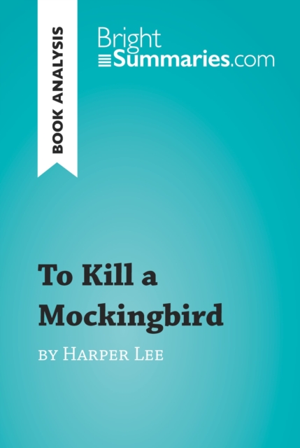 Book Cover for To Kill a Mockingbird by Harper Lee (Book Analysis) by Bright Summaries