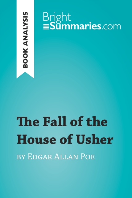 Book Cover for Fall of the House of Usher by Edgar Allan Poe (Book Analysis) by Bright Summaries