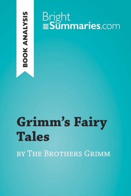 Book Cover for Grimm's Fairy Tales by the Brothers Grimm (Book Analysis) by Bright Summaries