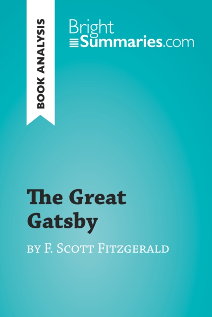 Book Cover for Great Gatsby by F. Scott Fitzgerald (Book Analysis) by Bright Summaries