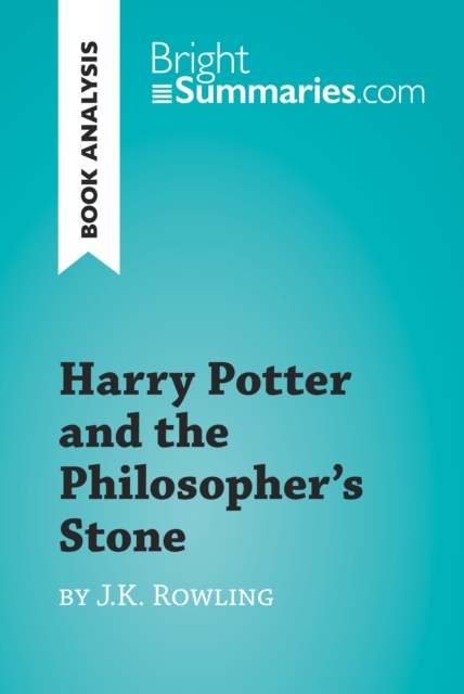 Book Cover for Harry Potter and the Philosopher's Stone by J.K. Rowling (Book Analysis) by Bright Summaries