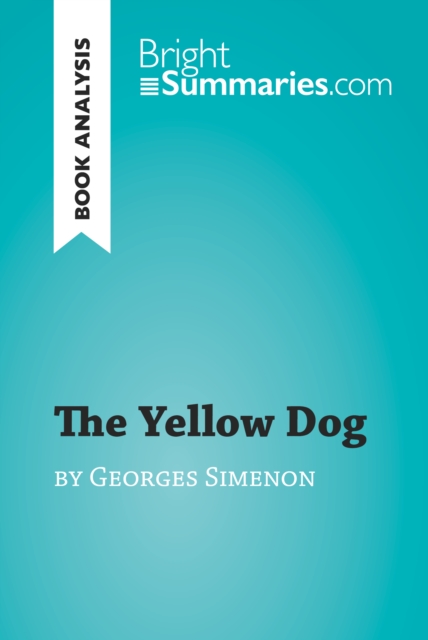 Book Cover for Yellow Dog by Georges Simenon (Book Analysis) by Bright Summaries