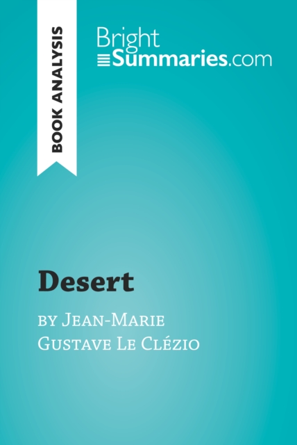 Book Cover for Desert by Jean-Marie Gustave Le Clezio (Book Analysis) by Bright Summaries
