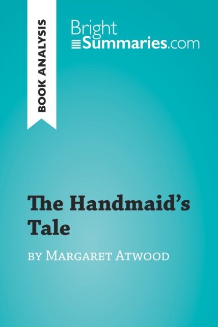 Book Cover for Handmaid's Tale by Margaret Atwood (Book Analysis) by Bright Summaries