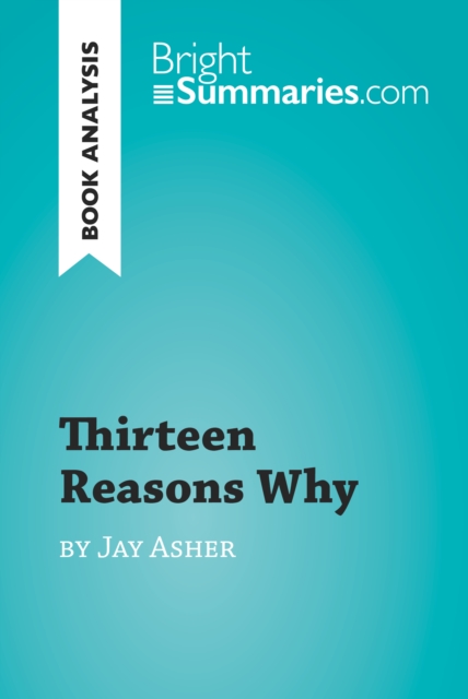 Thirteen Reasons Why by Jay Asher (Book Analysis)