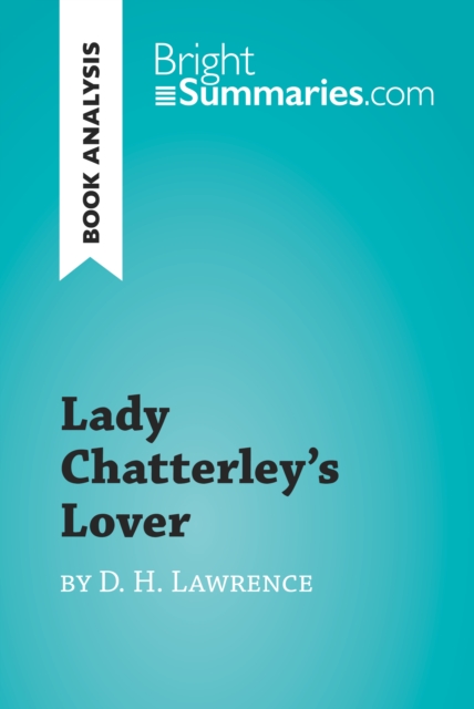 Book Cover for Lady Chatterley's Lover by D. H. Lawrence (Book Analysis) by Bright Summaries