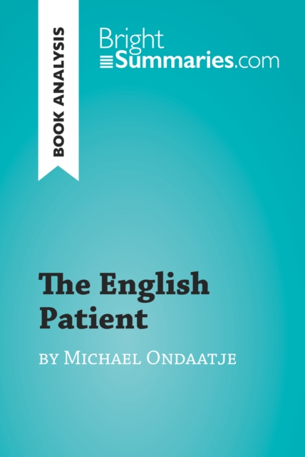 Book Cover for English Patient by Michael Ondaatje (Book Analysis) by Bright Summaries