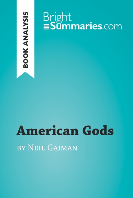 Book Cover for American Gods by Neil Gaiman (Book Analysis) by Bright Summaries