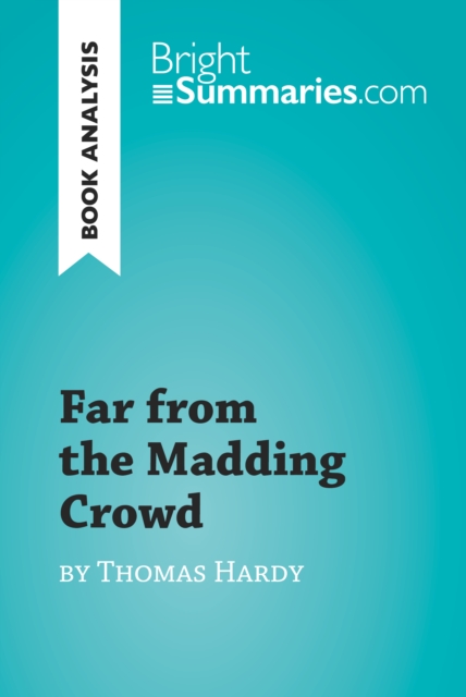 Book Cover for Far from the Madding Crowd by Thomas Hardy (Book Analysis) by Summaries, Bright