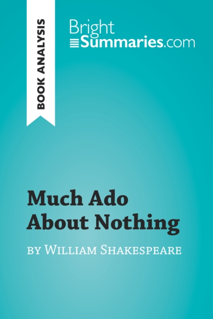 Book Cover for Much Ado About Nothing by William Shakespeare (Book Analysis) by Bright Summaries