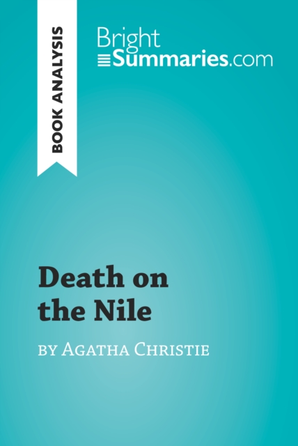 Book Cover for Death on the Nile by Agatha Christie (Book Analysis) by Bright Summaries