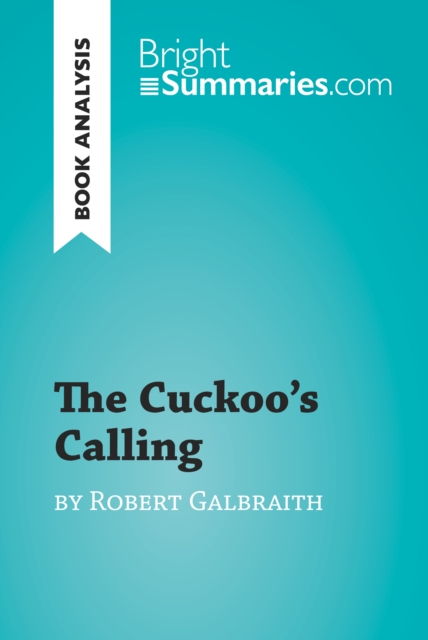 Book Cover for Cuckoo's Calling by Robert Galbraith (Book Analysis) by Bright Summaries