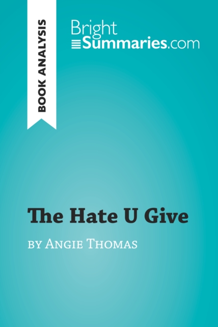 Book Cover for Hate U Give by Angie Thomas (Book Analysis) by Bright Summaries
