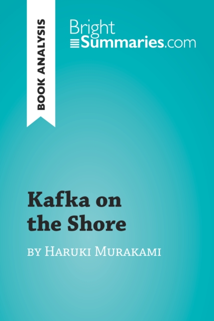 Book Cover for Kafka on the Shore by Haruki Murakami (Book Analysis) by Bright Summaries