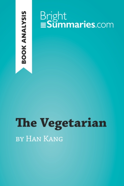Book Cover for Vegetarian by Han Kang (Book Analysis) by Bright Summaries