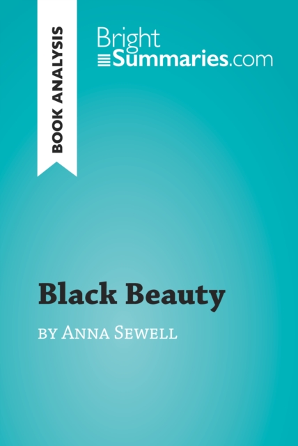 Book Cover for Black Beauty by Anna Sewell (Book Analysis) by Bright Summaries