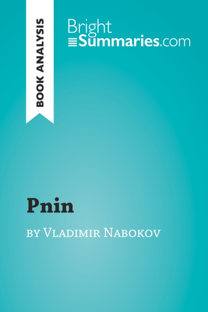 Book Cover for Pnin by Vladimir Nabokov (Book Analysis) by Bright Summaries