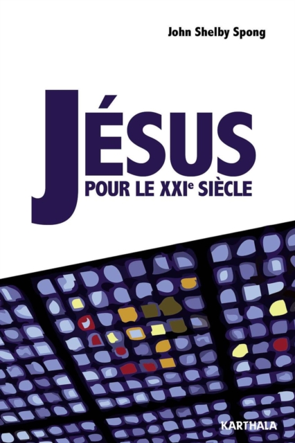 Book Cover for Jesus pour le XXIe siecle by John Shelby Spong