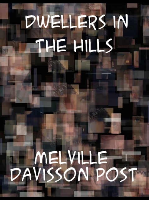 Book Cover for Dwellers in the Hills by Melville Davisson Post