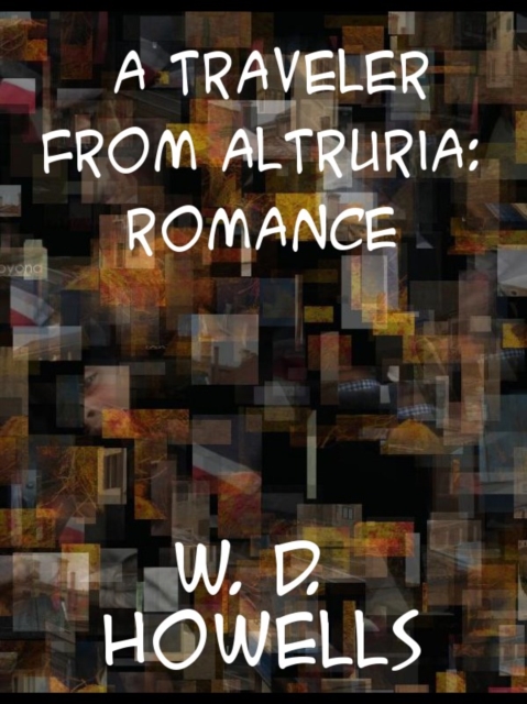 Book Cover for Traveler from Altruria: Romance by William Dean Howells