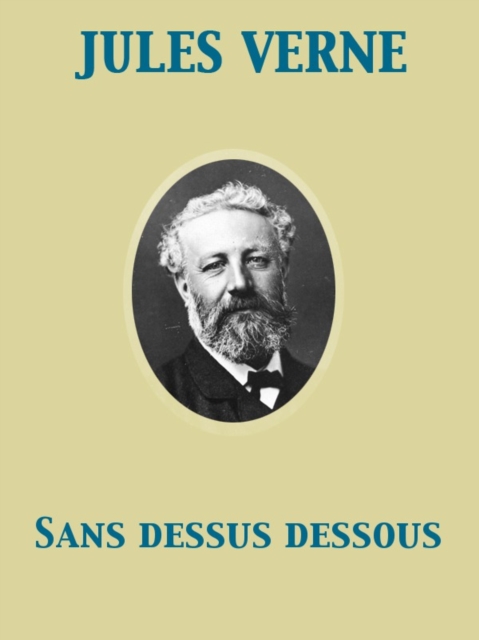 Book Cover for Sans dessus dessous by Jules Verne