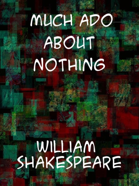 Book Cover for Much Ado about Nothing by Shakespeare, William