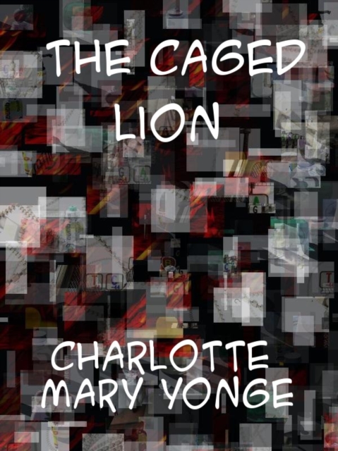 Book Cover for Caged Lion by Charlotte Mary Yonge