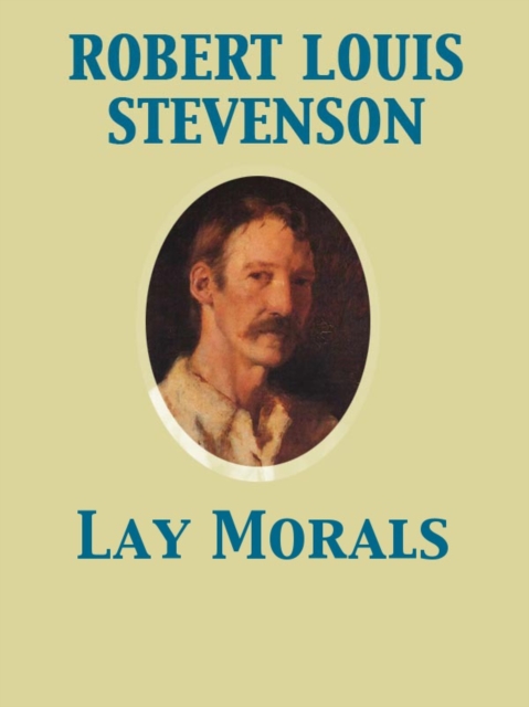 Book Cover for Lay Morals by Robert Louis Stevenson