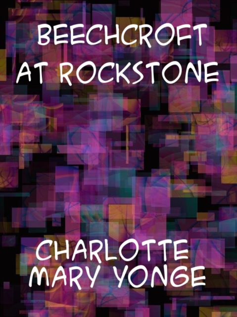 Book Cover for Beechcroft at Rockstone by Charlotte Mary Yonge