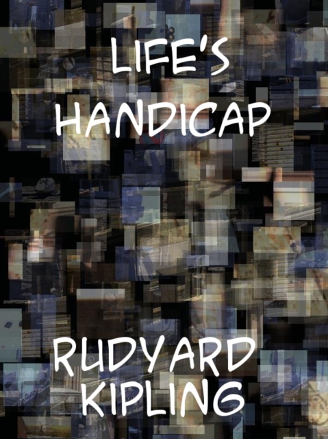 Book Cover for Life's Handicap by Kipling, Rudyard