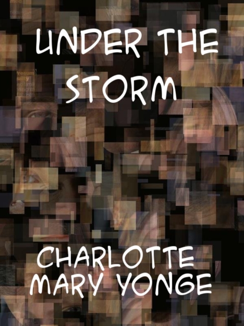 Book Cover for Under the Storm by Charlotte Mary Yonge