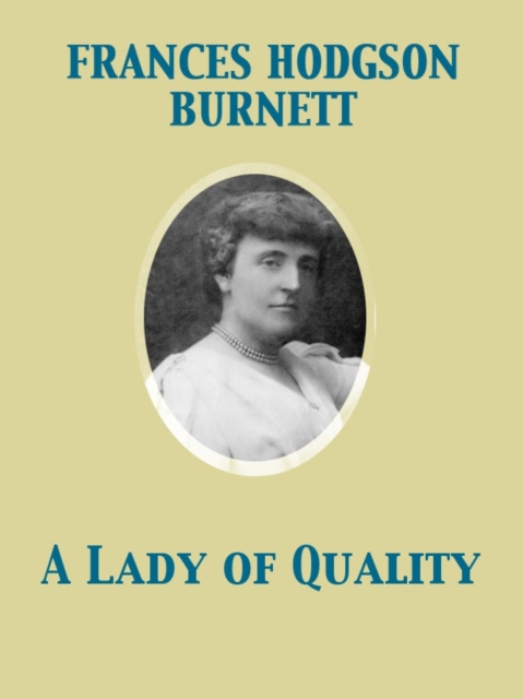 Book Cover for Lady of Quality by Frances Hodgson Burnett